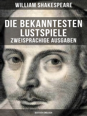 cover image of Die bekanntesten Lustspiele William Shakespeares (Zweisprachige Ausgaben